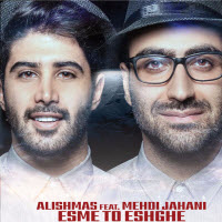 Alishmas & Mehdi Jahani
