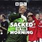 Sacked in the Morning